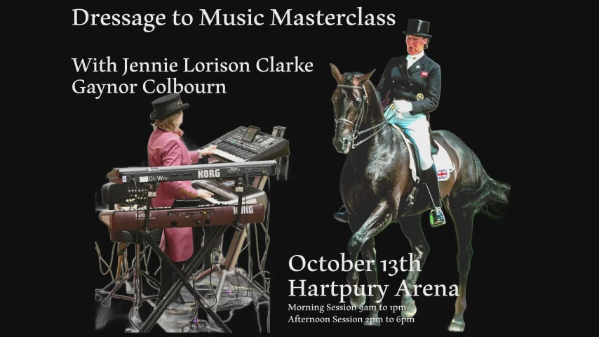 Hartpury Arena October 13th. DRESSAGE TO MUSIC MASTERCLASS WITH JENNIE LORISTON CLARKE AND GAYNOR COLBOURN